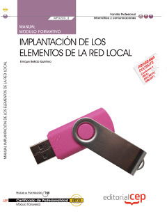MANUAL IMPLANTACIÓN DE LOS ELEMENTOS DE LA RED LOCAL (MF0220_2). CERTIFICADOS DE