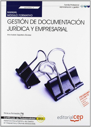 MANUAL GESTIÓN DE DOCUMENTACIÓN JURÍDICA Y EMPRESARIAL  (MF0988_3). CERTIFICADOS