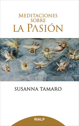 MEDITACIONES SOBRE LA PASION