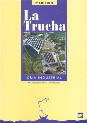 LA TRUCHA: CRIA INDUSTRIAL