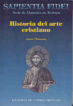HISTORIA DEL ARTE CRISTIANO - SAPIENTIA FIDEI