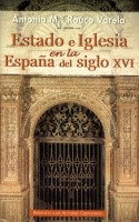 ESTADO E IGLESIA EN LA ESPAŸA DEL SIGLO XVI