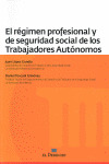 EL REGIMEN PROFESIONAL Y DE SEGURIDAD SOCIAL DE LOS TRABAJADORES AUTONOMOS