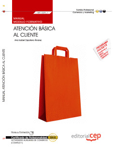 MANUAL ATENCIÓN BÁSICA AL CLIENTE  (MF1329_1). CERTIFICADOS DE PROFESIONALIDAD.