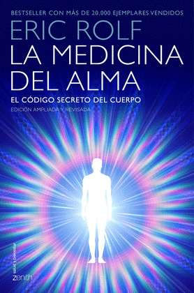 MEDICINA DEL ALMA, LA (EDICIÓN AMPLIADA Y REVISADA)