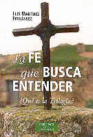 FE QUE BUSCA ENENDER, LA ]QUE ES LA TEOLOGIA?