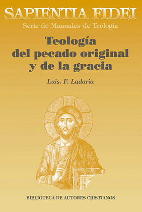 TEOLOGIA DEL PECADO ORIGINAL Y DE LA GRACIA
