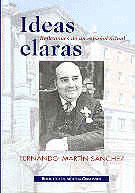 IDEAS CLARAS -REFLEXIONES DE UN ESPAÑOL ACTUAL