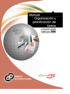 MANUAL ORGANIZACIÓN Y PLANIFICACIÓN DE TAREAS. FORMACIÓN PARA EL EMPLEO