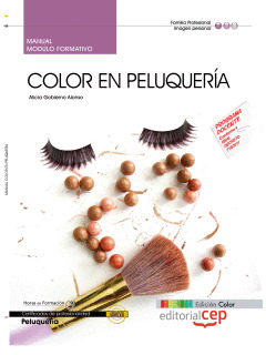 MANUAL EDICIÓN COLOR COLOR EN PELUQUERÍA (MF0348_2). CERTIFICADOS DE PROFESIONAL