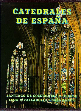 CATEDRALES DE ESPAÑA. TOMO I. (STGO,ORENSE,LEON,VALLADOLID,S