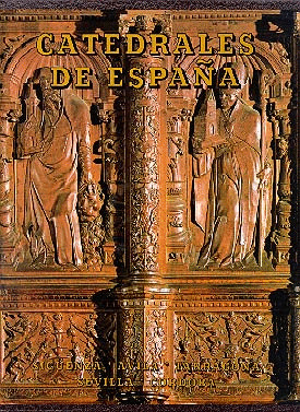 CATEDRALES DE ESPAÑA. TOMO IV.(SIGUENZA,AVILA,TARRAGONA,SEVI