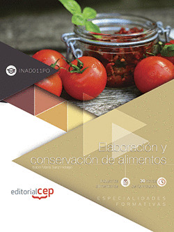 ELABORACIÓN Y CONSERVACIÓN DE ALIMENTOS (INAD011PO). ESPECIALIDADES FORMATIVAS