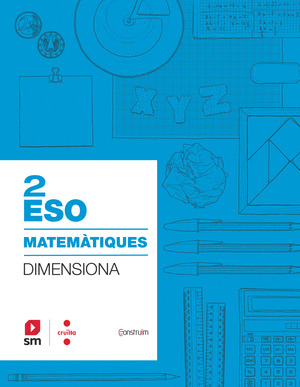 SD ALUMNE. QUADERN MATEMATIQUES. 2 ESO. DIMENSIONA. CONSTRUÏM