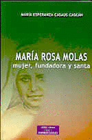 MARIA ROSA MOLAS. MUJER, FUNDADORA Y SANTA/71