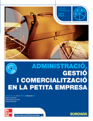 ADMINISTRACIO, GESTIO I COMERCIALITZACIO EN LA PETITA EMPRESA. GRAU MITJÀ