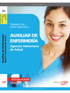AUXILIAR DE ENFERMERÍA AGENCIA VALENCIANA DE SALUD. TEMARIO VOL. I. PARTE ESPECÍ