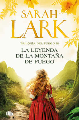 LEYENDA DE LA MONTAÑA DE FUEGO, LA (TRILOGÍA DEL FUEGO 3)