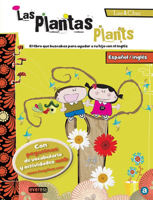 LEO & CHUS. LAS PLANTAS/ PLANTS