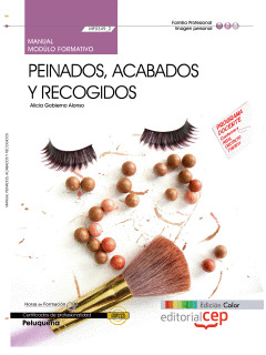 MANUAL EDICIÓN COLOR PEINADOS, ACABADOS Y RECOGIDOS (MF0349_2). CERTIFICADOS DE