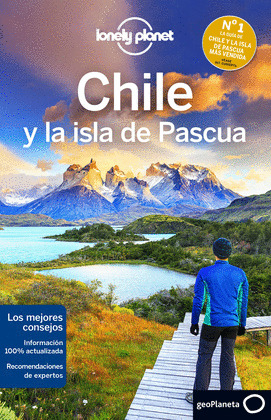 CHILE Y LA ISLA DE PASCUA. GUÍA LONELY PLANET (6ª EDICIÓN, 2016)