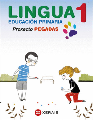 LINGUA, 1º EDUCACIÓN PRIMARIA. PROXECTO PEGADAS
