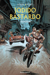 JODIDO BASTARDO - 3: GUAJEREAÏ