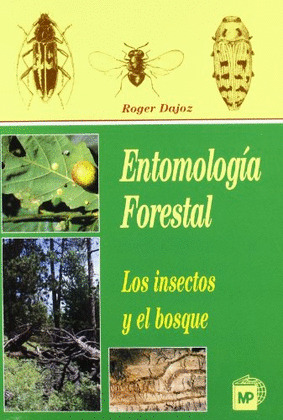 ENTOMOLOGIA FORESTAL, LOS INSECTOS Y EL BOSQUE