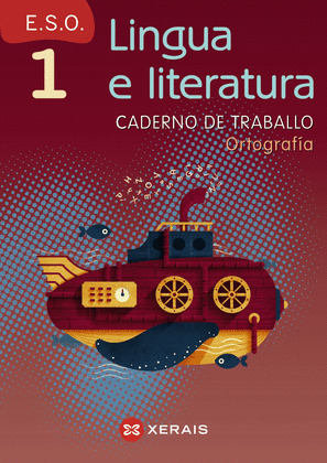 LINGUA E LITERATURA 1º ESO. CADERNO DE TRABALLO. ORTOGRAFIA