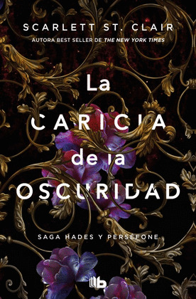 LA CARICIA DE LA OSCURIDAD (HADES Y PERSÉFONE #1)