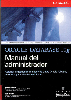 ORACLE DATABASE 10G. MANUAL DEL ADMINISTRADOR