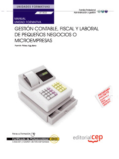 MANUAL GESTIÓN CONTABLE, FISCAL Y LABORAL DE PEQUEÑOS NEGOCIOS O MICROEMPRESAS (