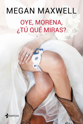 OYE, MORENA, ¿TÚ QUÉ MIRAS?