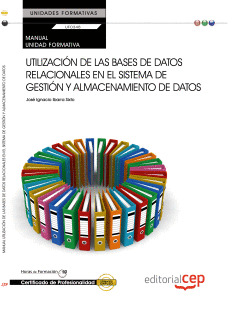 MANUAL UTILIZACIÓN DE LAS BASES DE DATOS RELACIONALES EN EL SISTEMA DE GESTIÓN Y