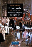EL CLERO SECULAR EN LA AMÉRICA HISPANA DEL SIGLO XVI