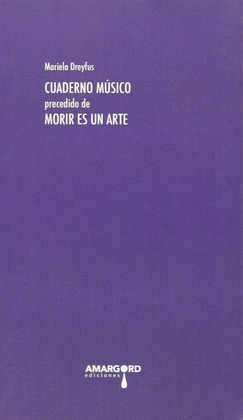 CUADERNO MUSICO PRECEDIDO DE MORIR ES UN ARTE
