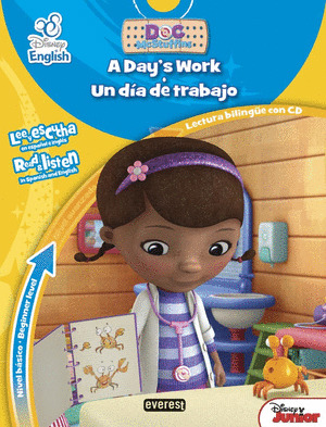 DOCTORA JUGUETES/ DOC MCSTUFFINS. UN DÍA DE TRABAJO/ A DAY?S WORK. NIVEL BÁSICO