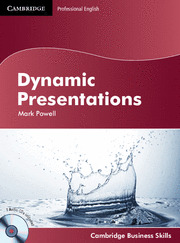 DYNAMIC PRESENTATIONS (CAMBRIDGE BUSINESS SKILLS. 2 AUDIO CDS INCLUDED)