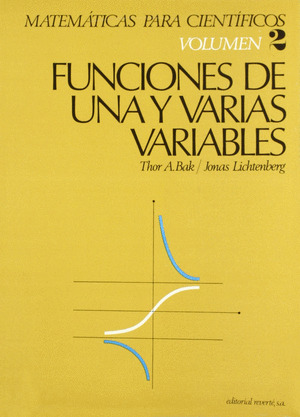 MATEMATICAS CIENTIFICOS 2. FUNCIONES DE UNA Y VARIAS VARIABL