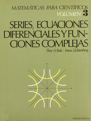 MATEMATICAS CIENTIFICOS 3. SERIES,ECUAC.DIF.Y FUNC.COMPLEJAS