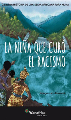NIÑA QUE CURO EL RACISMO, LA