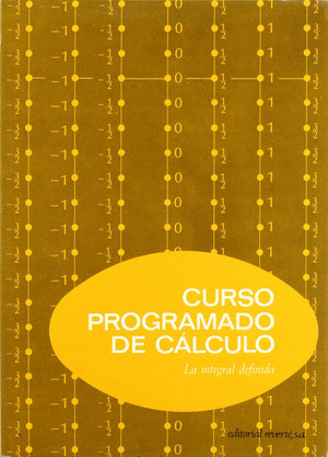 CURSO PROGRAMADO CALCULO 2. LA INTEGRAL DEFINIDA