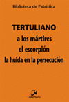 A LOS MARTIRES - EL ESCORPION - LA HUIDA EN LA PERSECUCION