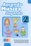 APRENDO MÚSICA JUGANDO. CUADERNO 2