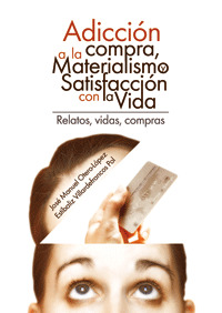 ADICCION A LA COMPRA, MATERIALISMO Y SATISFACCION CON VIDA