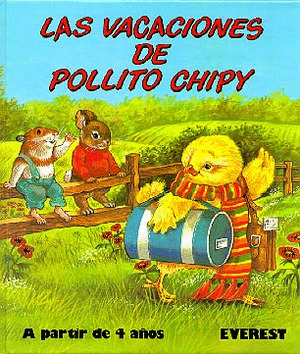 MIS PRIMEROS CUENTOS. VACACIONES POLLITO CHIPY