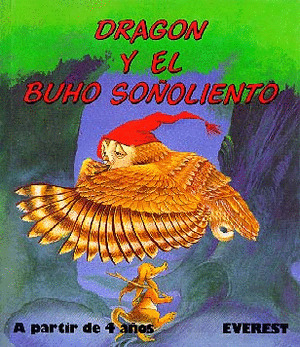 MIS PRIMEROS CUENTOS. DRAGON Y EL BUHO SOÑOLIENTO