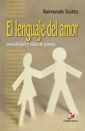 EL LENGUAJE DEL AMOR: SEXUALIDAD Y VIDA DE PAREJA