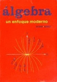 ALGEBRA. UN ENFOQUE MODERNO