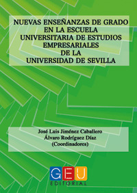 NUEVAS ENSEÑANZAS DE GRADO EN LA ESCUELA UNIVERSITARIA DE ESTUDIOS EMPRESARIALES